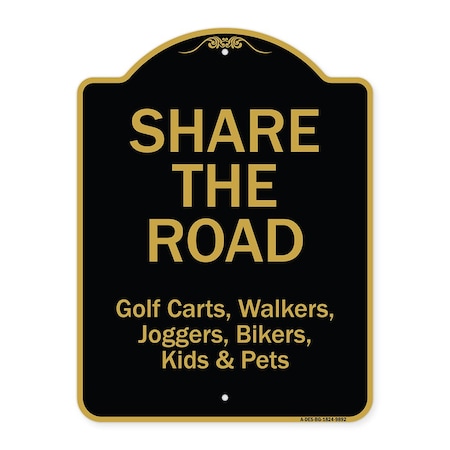 Signmission Designer Series Sign-Share The Road, Black & Gold Heavy-Gauge Aluminum, 24" x 18", BG-1824-9892 A-DES-BG-1824-9892